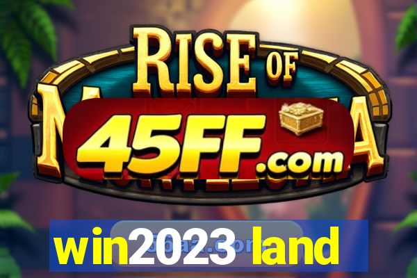 win2023 land